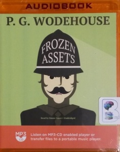 Frozen Assets written by P.G. Wodehouse performed by Simon Vance on MP3 CD (Unabridged)